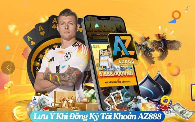 Những lưu ý quan trọng khi đăng ký tài khoản az888 Những lưu ý quan trọng khi đăng ký tài khoản az888